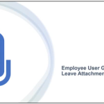 Employee User Guide - Leave Attachments Video Guide